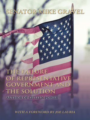 cover image of The Failure of Representative Government  and the Solution